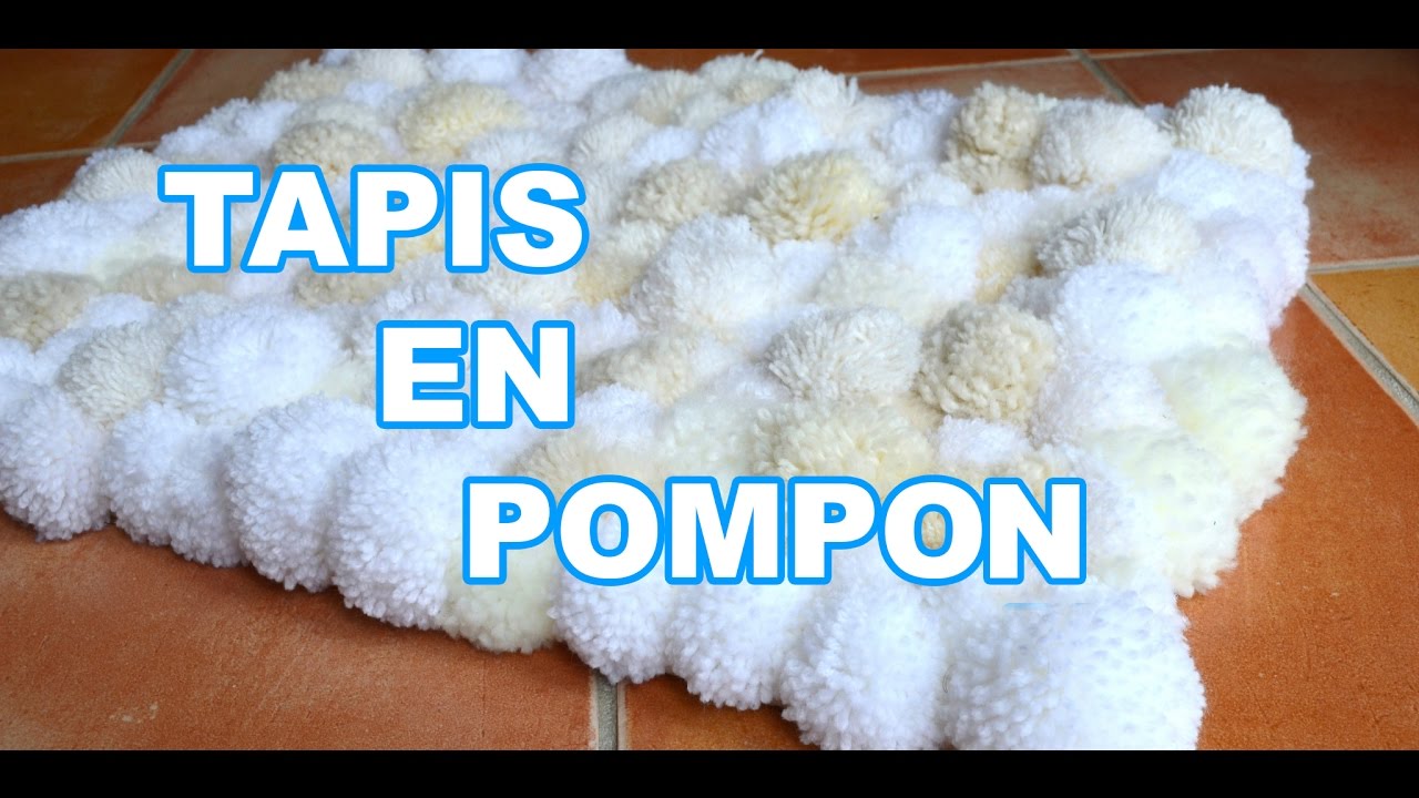 COMMENT REALISER UN TAPIS EN POMPON