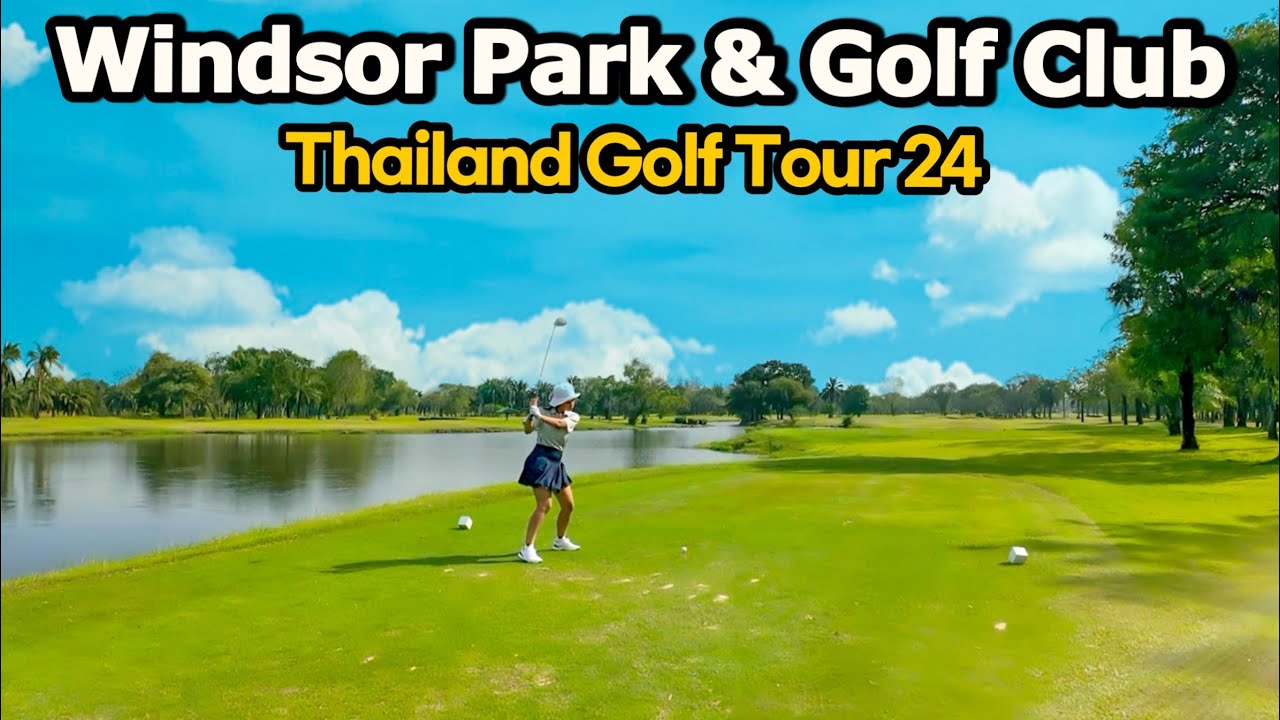 Beautiful Golf Course in Bangkok??? [Windsor Park & Golf Club]