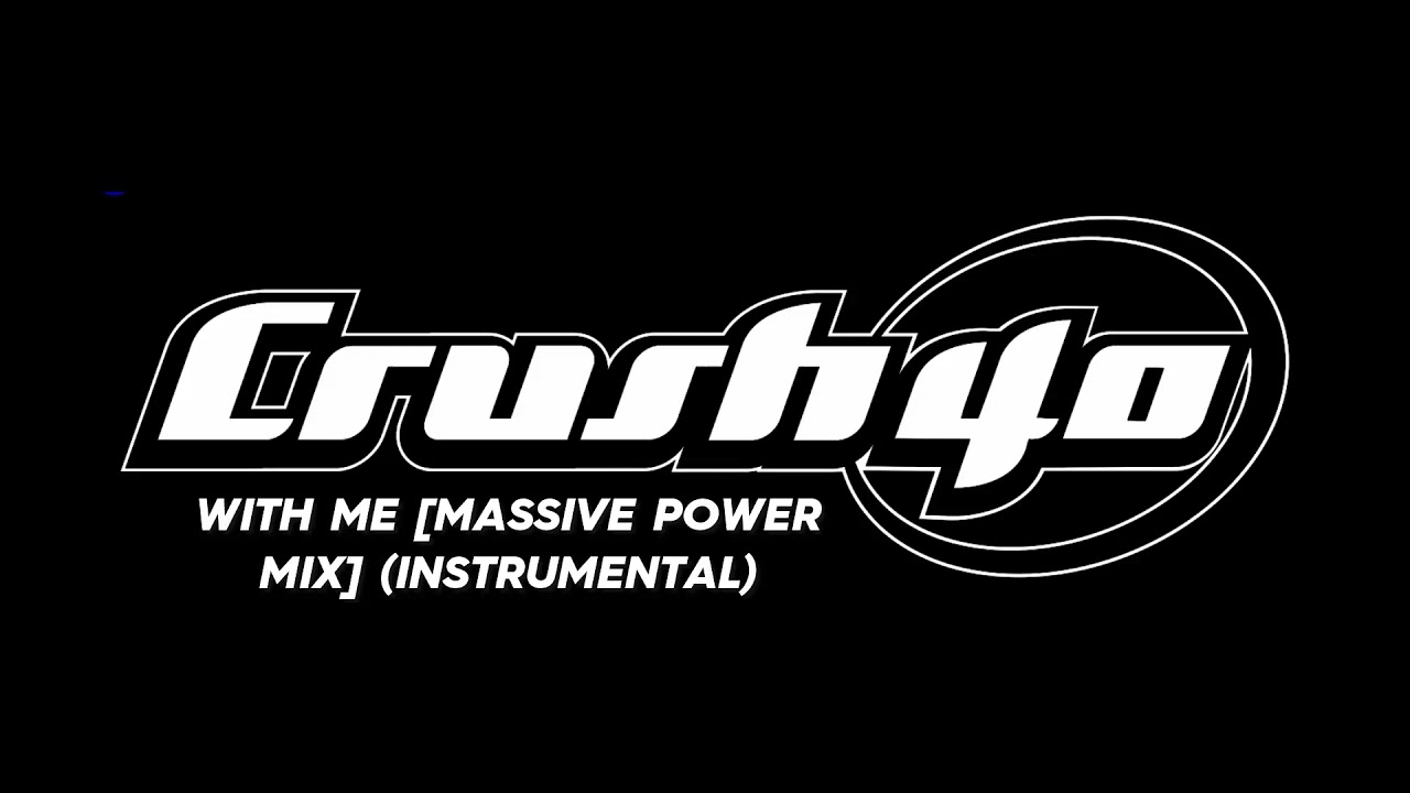 Crush 40 - With Me [Massive Power Mix] (Instrumental)