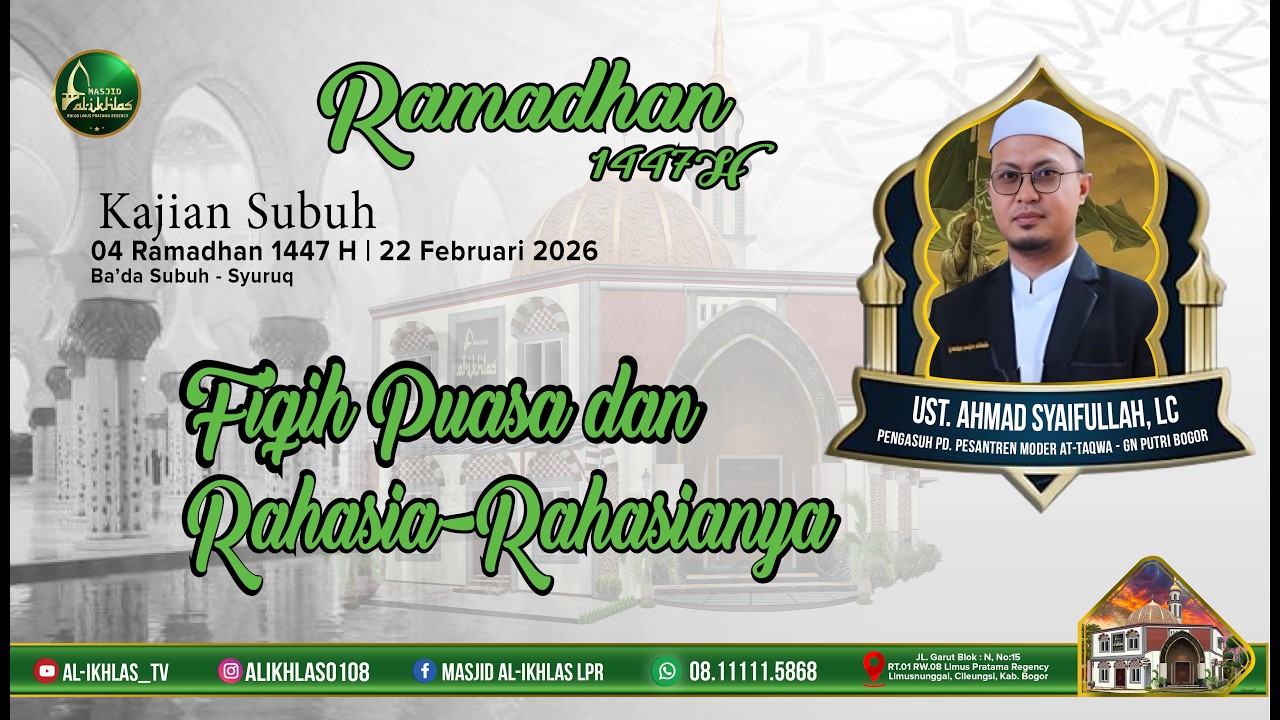 AL-IKHLAS Tv: 04 Ramadhan 1447H | FIQIH PUASA & RAHASIANYA | UST. AHMAD SYAIFULLAH, Lc