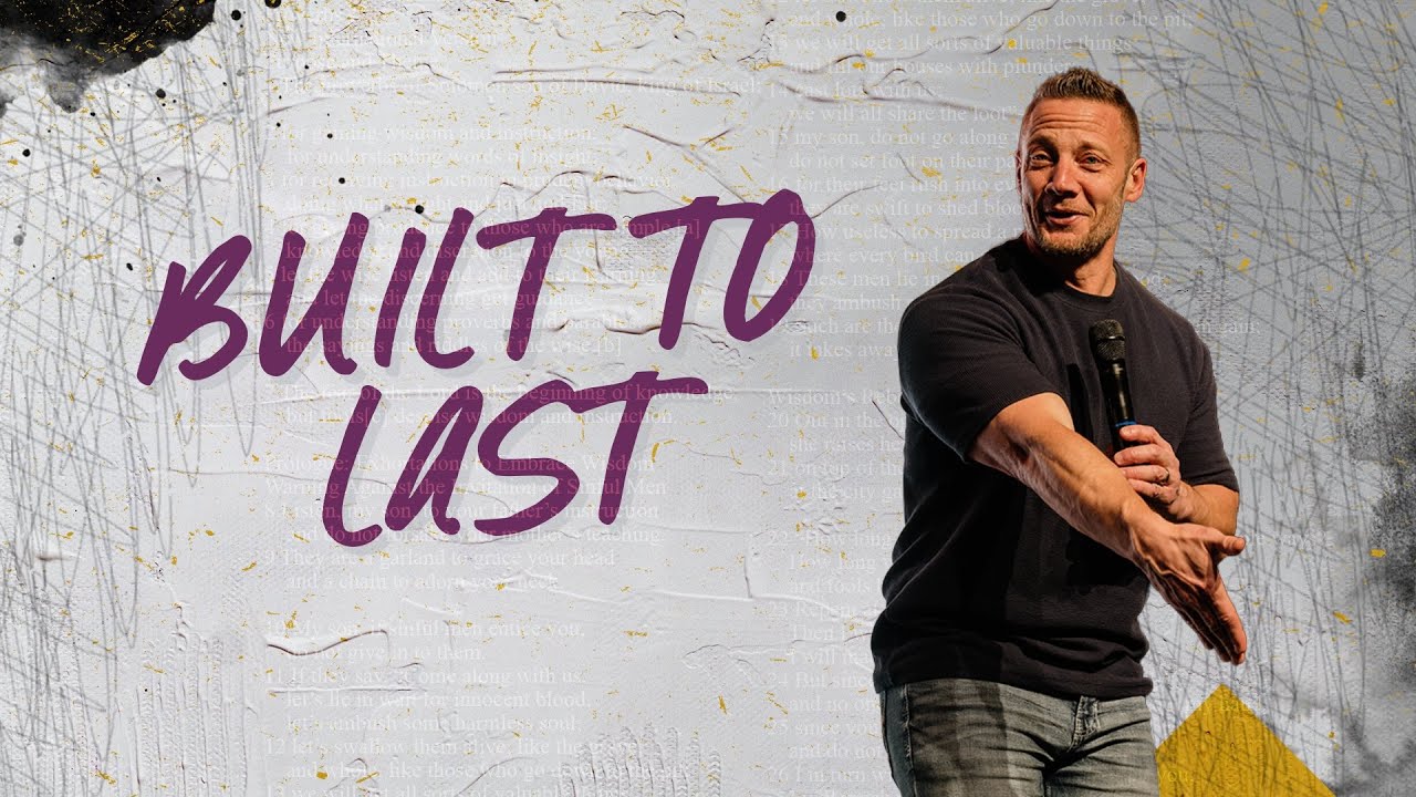Word to the Wise - Built to Last - Pastor Kyle Brownlee