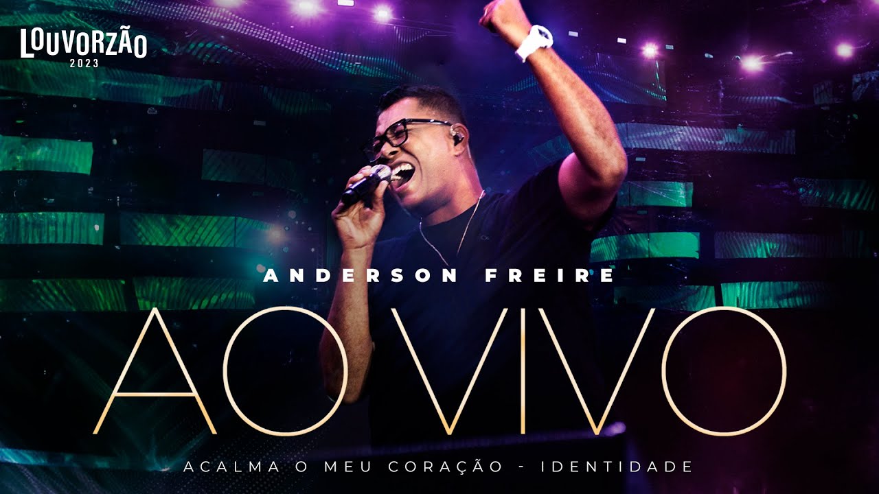 Anderson Freire - Acalma O Meu Coração / Identidade  - Louvorzão 93 (Ao Vivo) - 2023