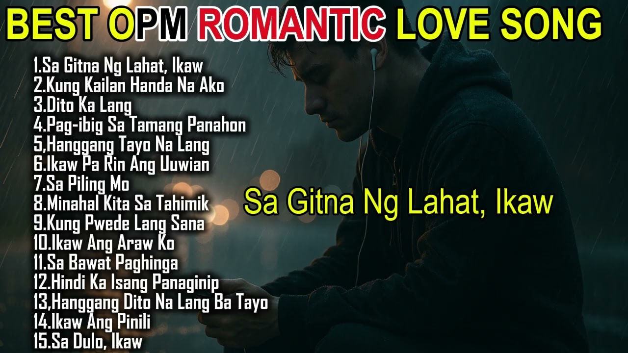 🎵 Sa Gitna Ng Lahat, Ikaw _ BEST OPM ROMANTIC | LOVE SONG