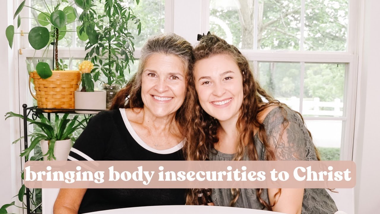 How to Accept the Body God has given You - Episode 4