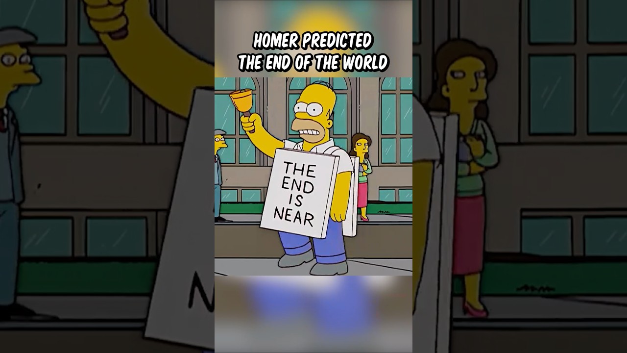 Homer predicted the end of the world