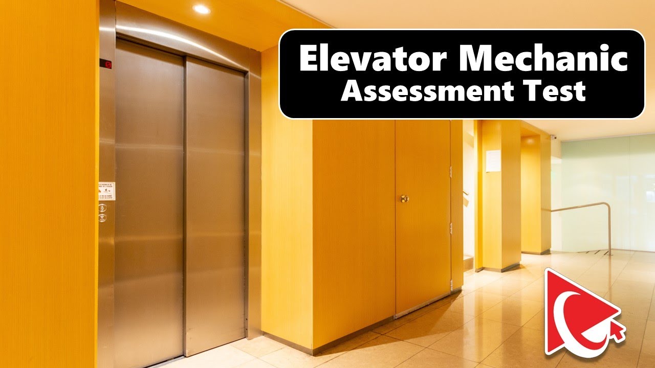 How to Pass ELEVATOR MECHANIC ASSESSMENT TEST - Questions and Answers with Solutions