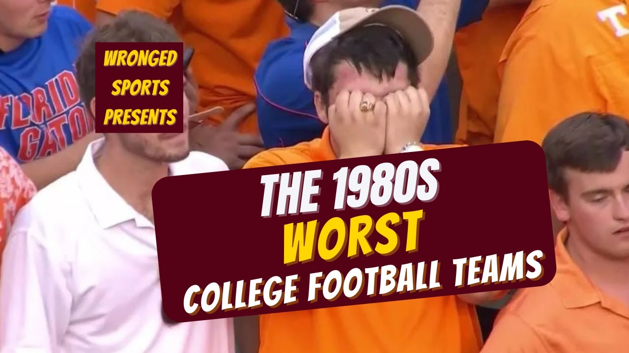 Worst College Football Teams of the 1980s