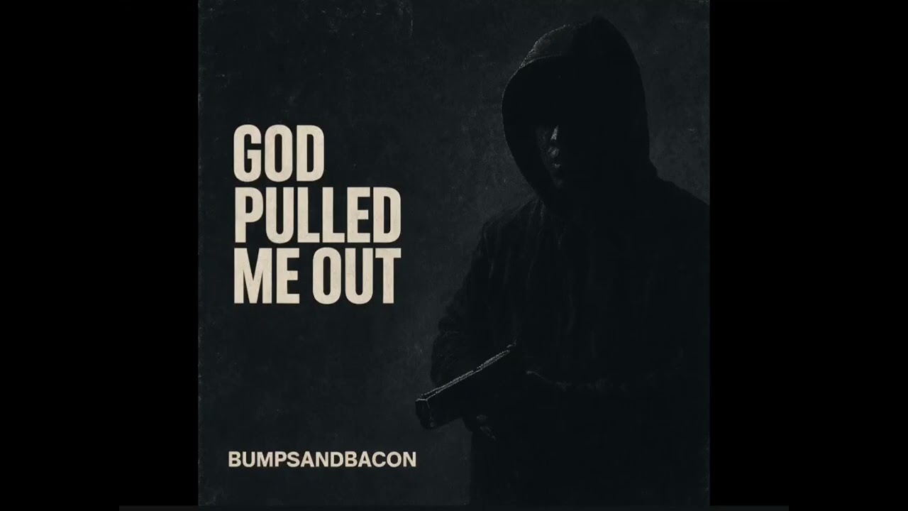 God pulled me out