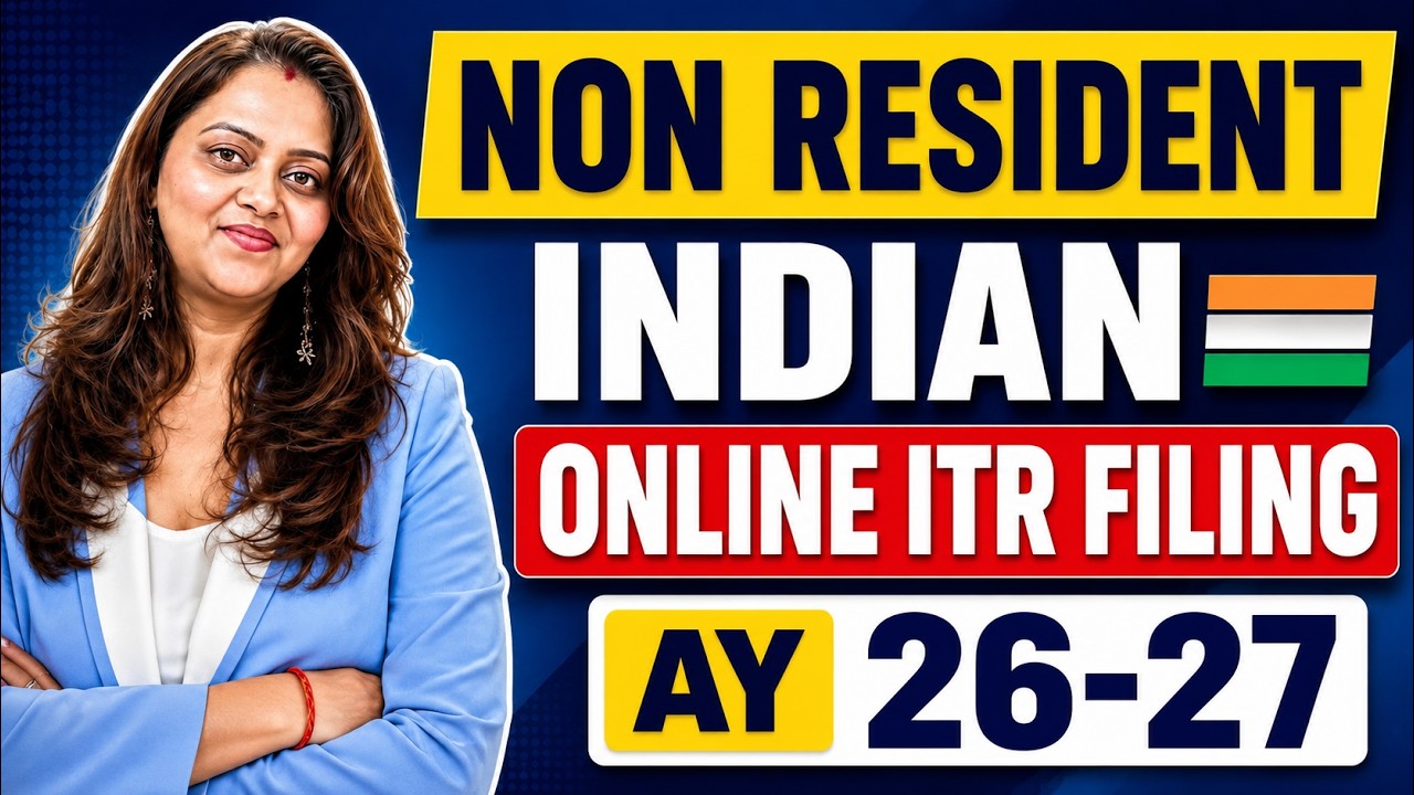 NRI ITR Filing AY 2026-27 Complete Guide | Avoid Tax Notices 🔥New Rules Explained|