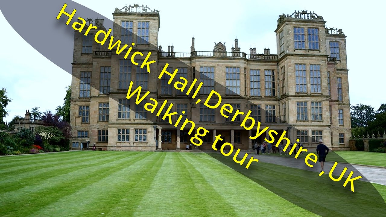 Hardwick Hall,Derbyshire,UK Walking Tour +Meditation Sound