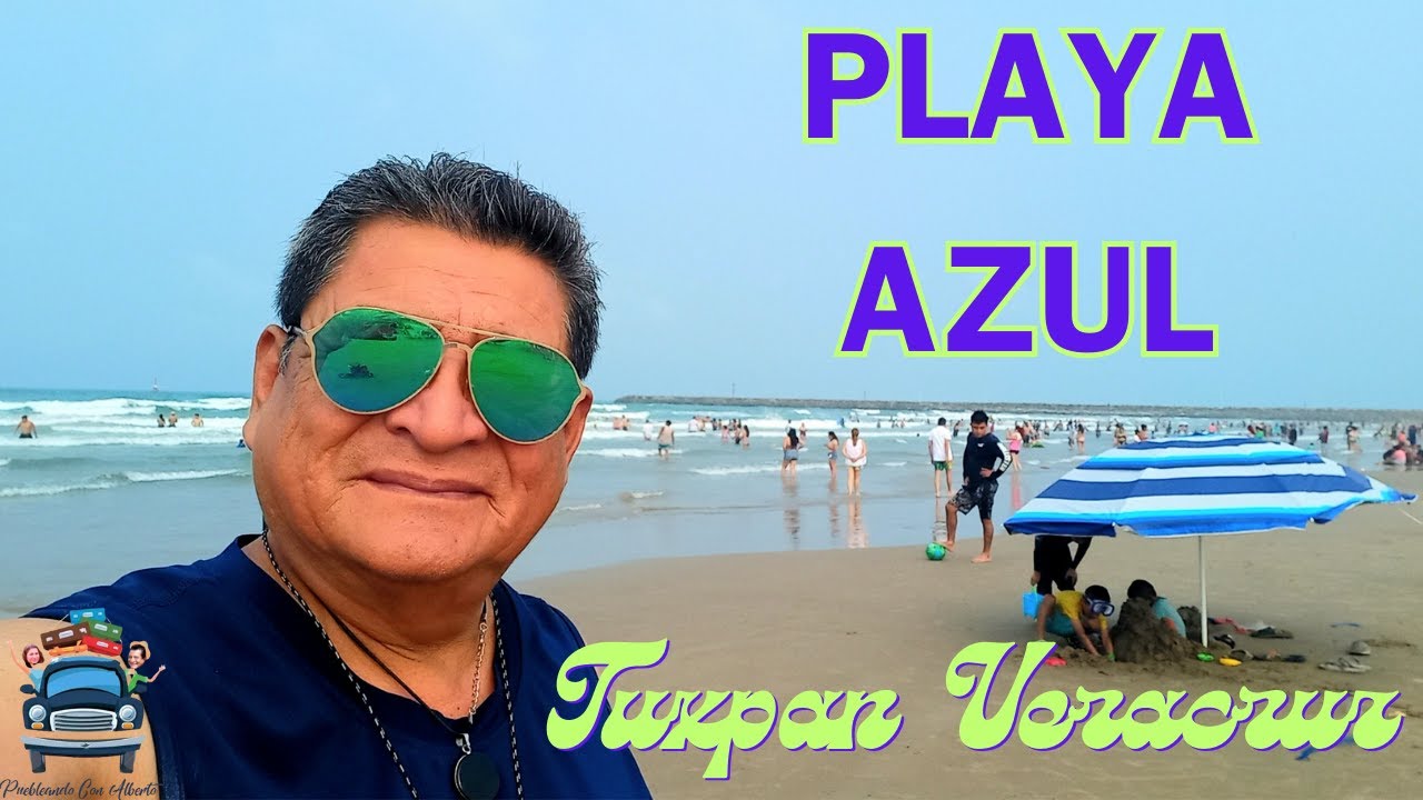 Playa Azul Tuxpan Veracruz