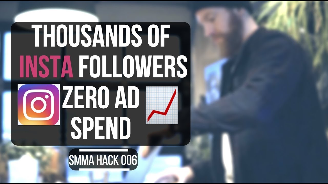 How To Get Followers On Instagram 2019 -Smma Hacks- How To Get Followers Instagram 2019