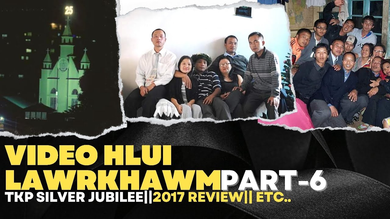 Video hlui lawrkhawm part-6