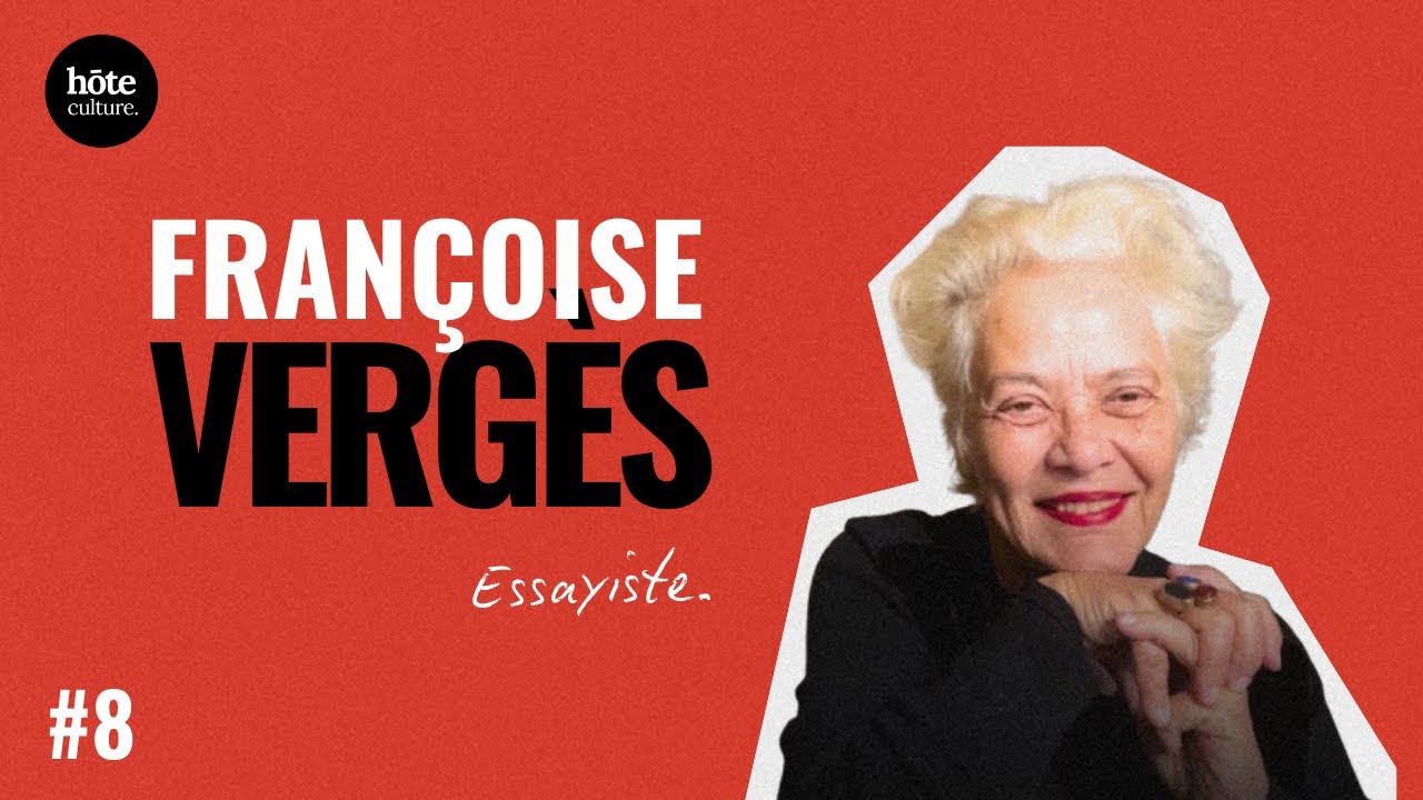 #8 Françoise Vergès | L'Aspiration à la Liberté comme Universel