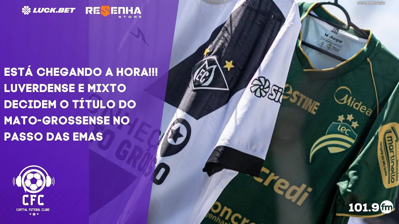 FINAL DO MATO-GROSSENSE E FINAIS DOS ESTADUAIS PELO BRASIL - Capital Futebol Clube - 06/03/2026