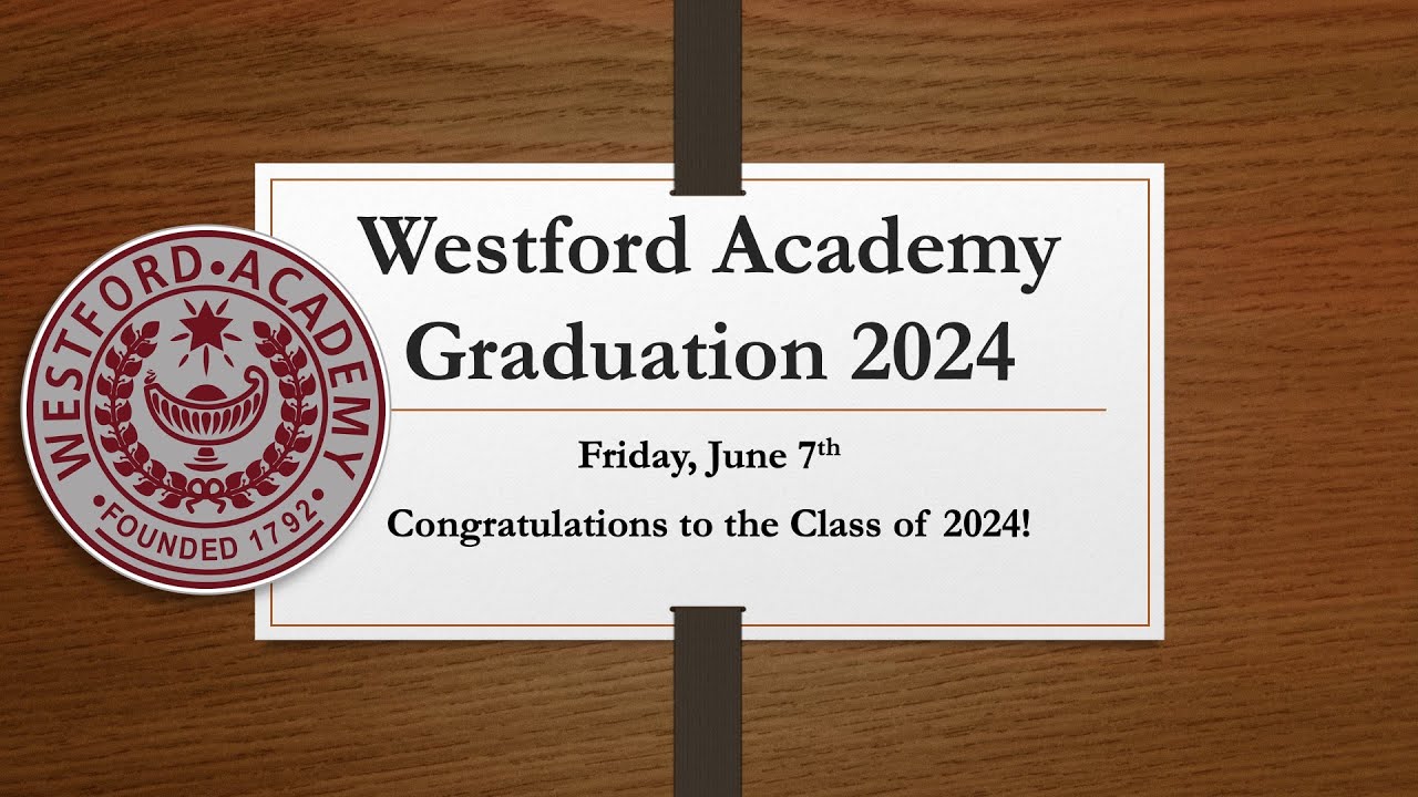 Westford Academy Class of 2024 Graduation Ceremony
