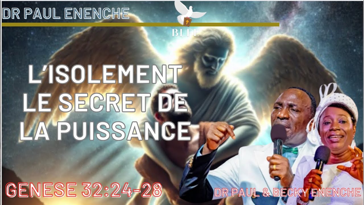 5 SECRETS POUR PUISER LA PUISSANCE DE DIEU ll DR PASTEUR PAUL ENENCHE