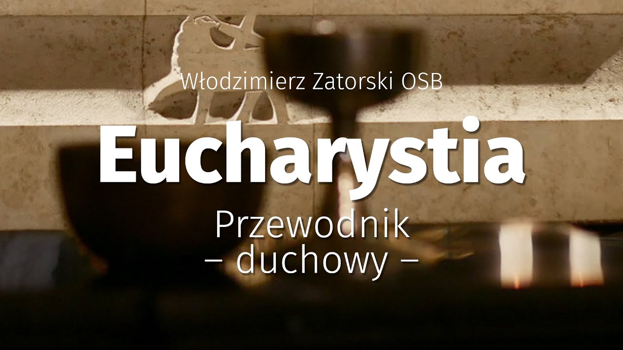 Eucharystia. Przewodnik duchowy