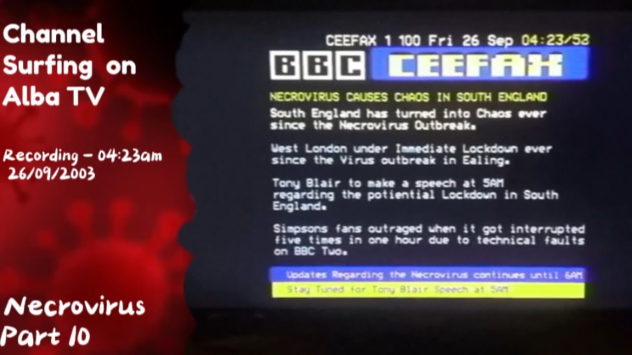 Channel Surfing on Alba TV | 26/09/2003 | 04:23am| Necrovirus part 10 | UK Zombie virus