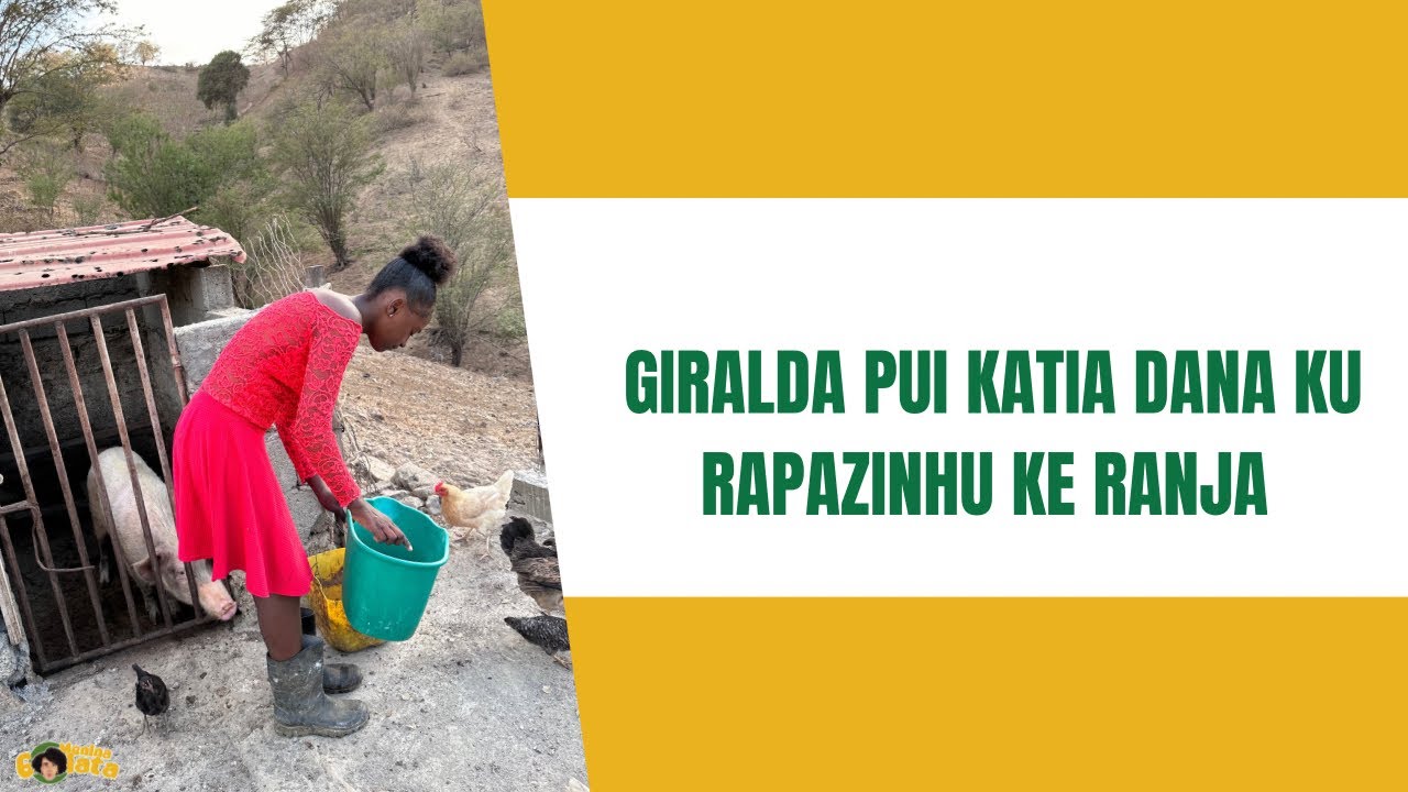 GIRALDA PUI KATIA DANA KU RAPAZINHO KE RANJA