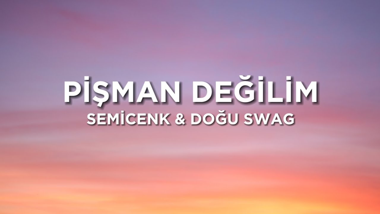 Semicenk - Pişman Değilim Şarkı Sözleri/Lyrics