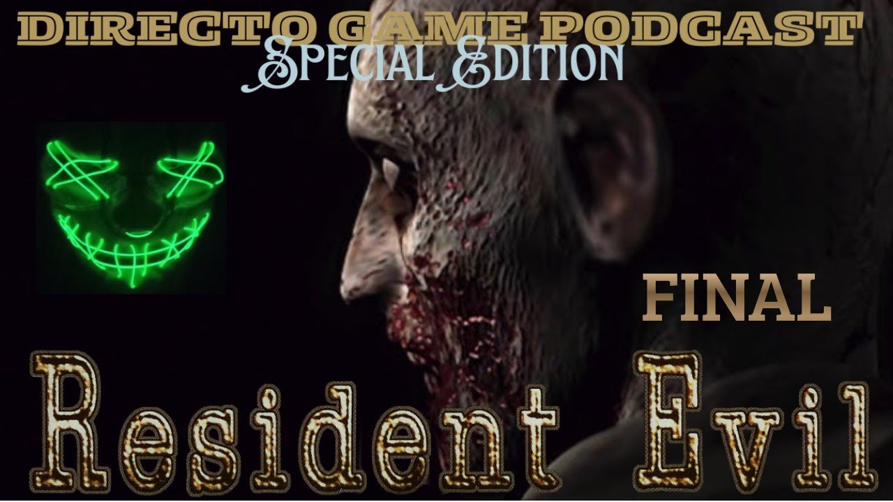 RESIDENT EVIL 1 Remake DIRECTO GAME PODCAST SPECIAL EDITION