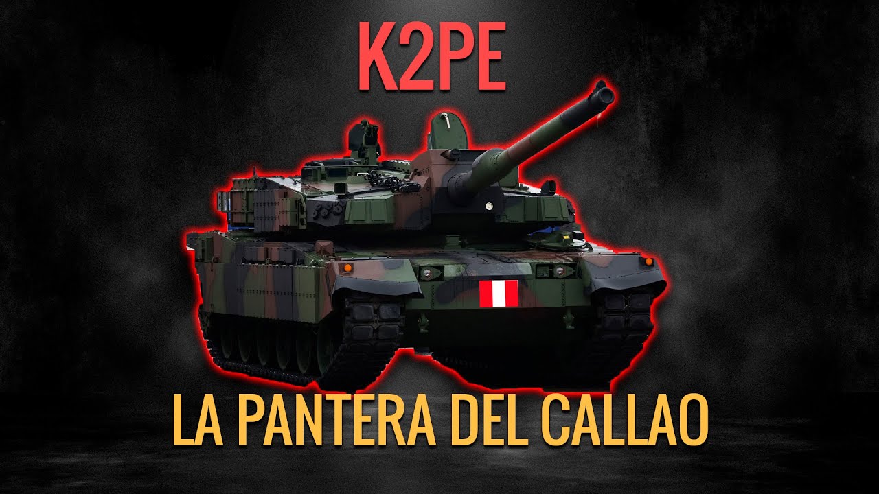 El Camino al K2PE - Perú tendrá el mejor tanque del mundo?