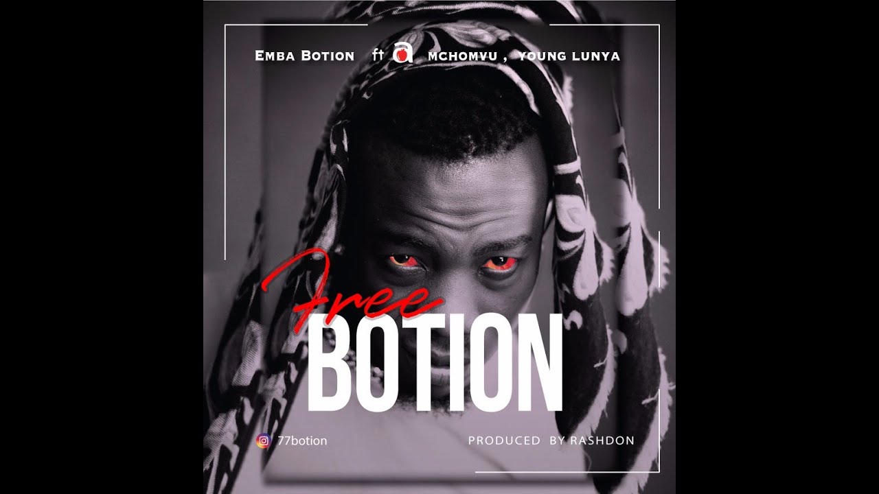 Emba Botion ft Young Lunya X Adam Mchomvu - Free Botion (Official Music Video)