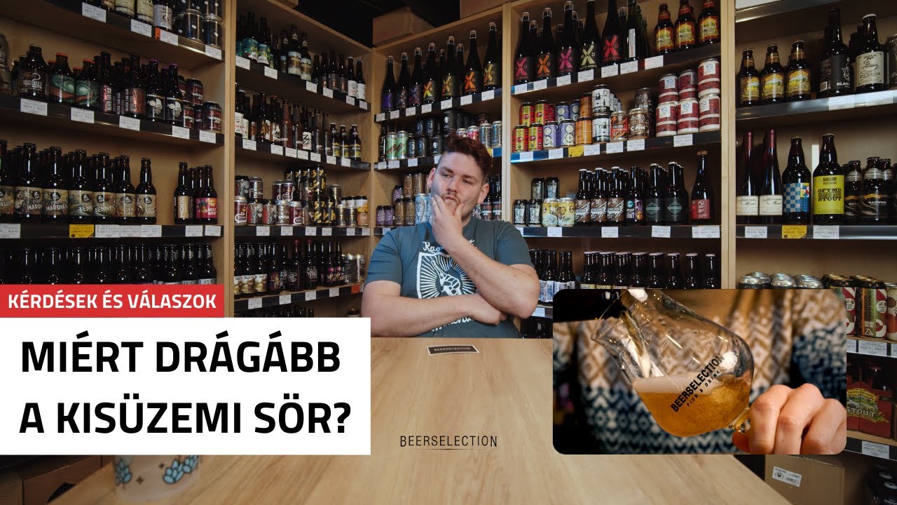 💵Miért drágább a kisüzemi sör? | BEERSELECTION.HU 🍻
