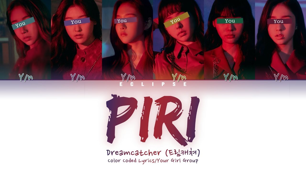 Your Girl Group (6 Members) - Piri (Color Coded Lyrics HAN|ROM|ENG)
