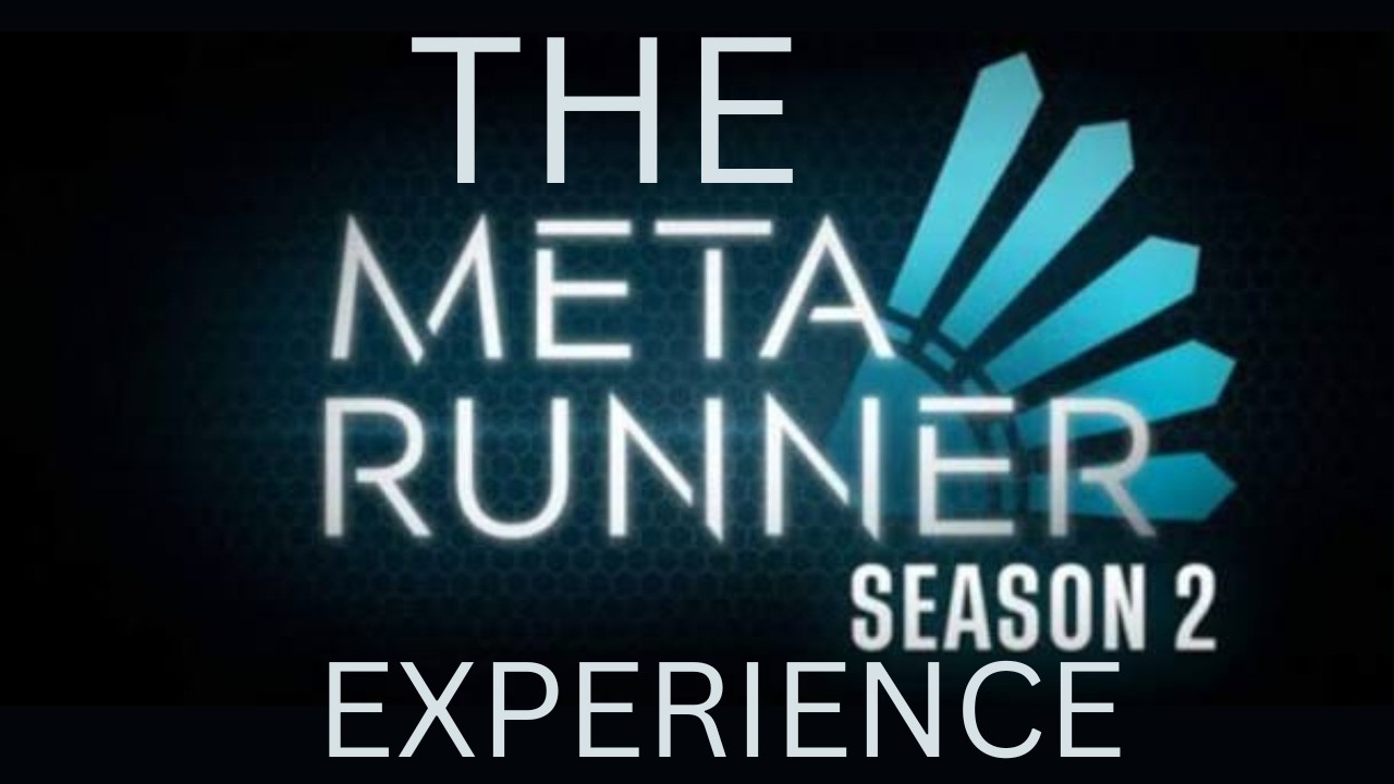 The Meta Runner Season 2 Experience