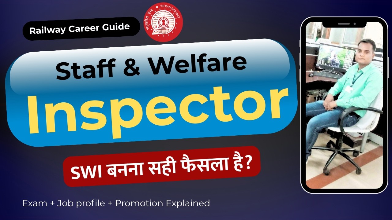 Railway Staff & Welfare Inspector (SWI) Complete Guide | Salary, Job Profile, Promotion