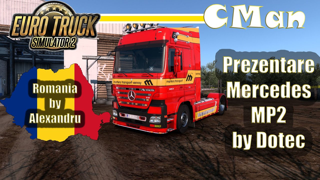 Harta Romaniei by Alexandru 1.43 Ets 2 si Prezentare mod Mercedes MP2 by Dotec
