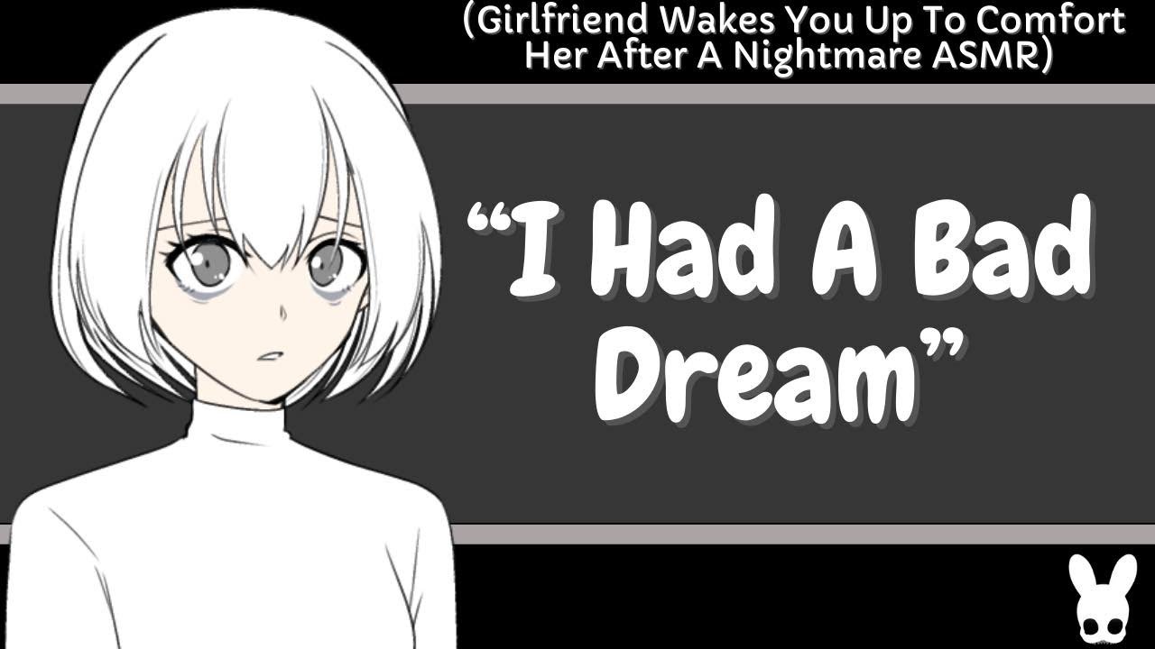 I Had A Bad Dream (Girlfriend ASMR)
