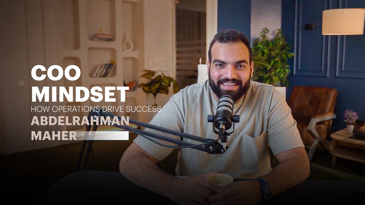 COO Mindset | عقلية الرئيس التنفيذي للعمليات