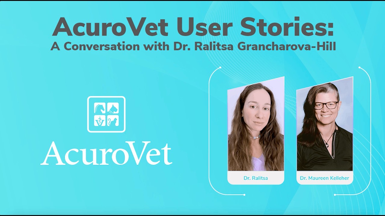 AcuroVet User Stories: A Conversation with Dr. Ralitsa Grancharova-Hill