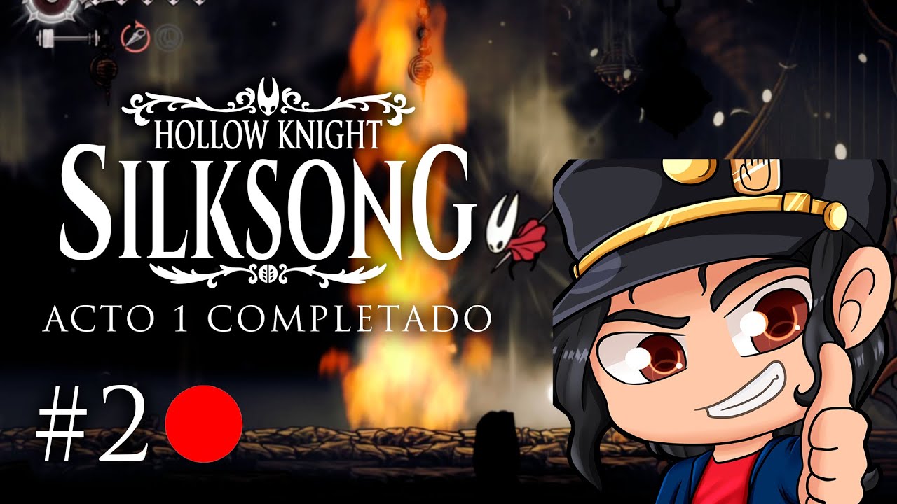 SILKSONG: ACTO 1 COMPLETADO #2 🔴