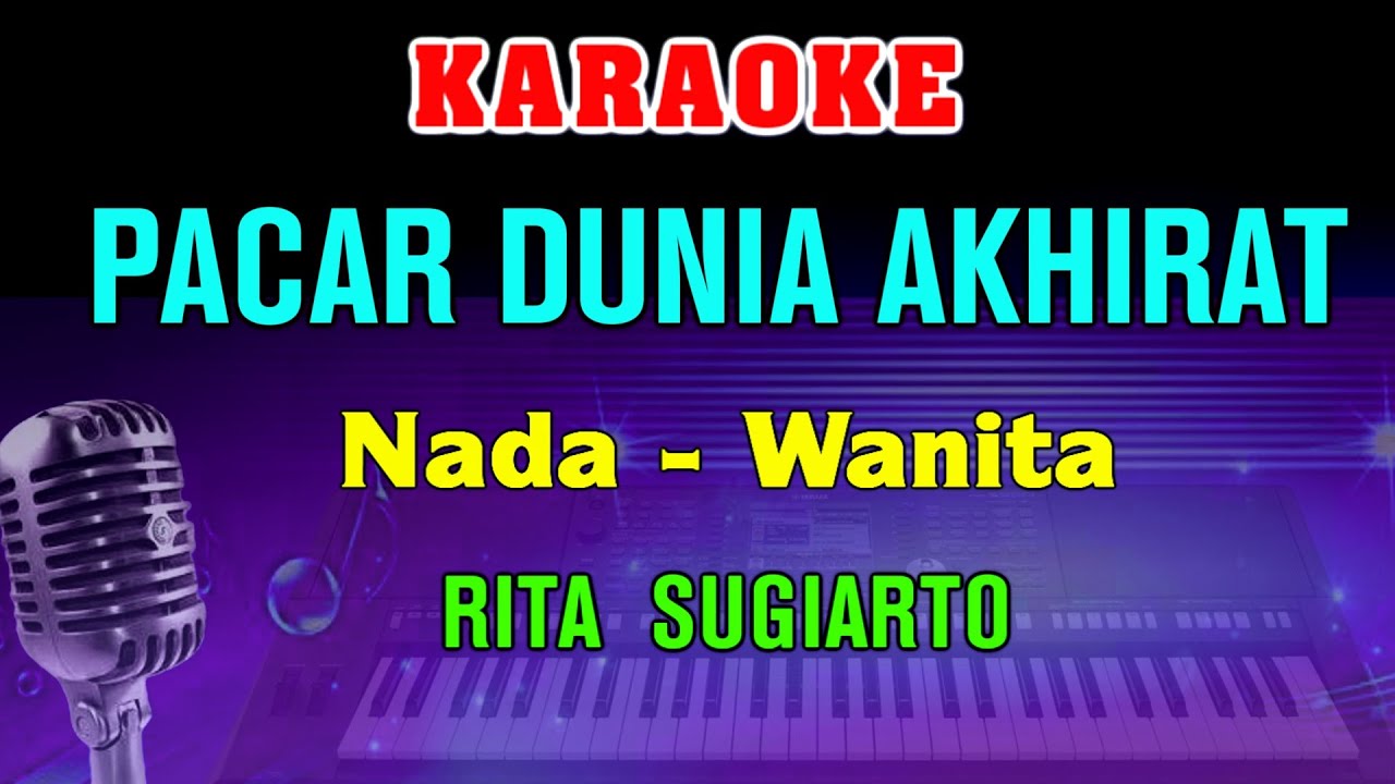 PACAR DUNIA AKHIRAT - KARAOKE Nada Wanita || Rita Sugiarto