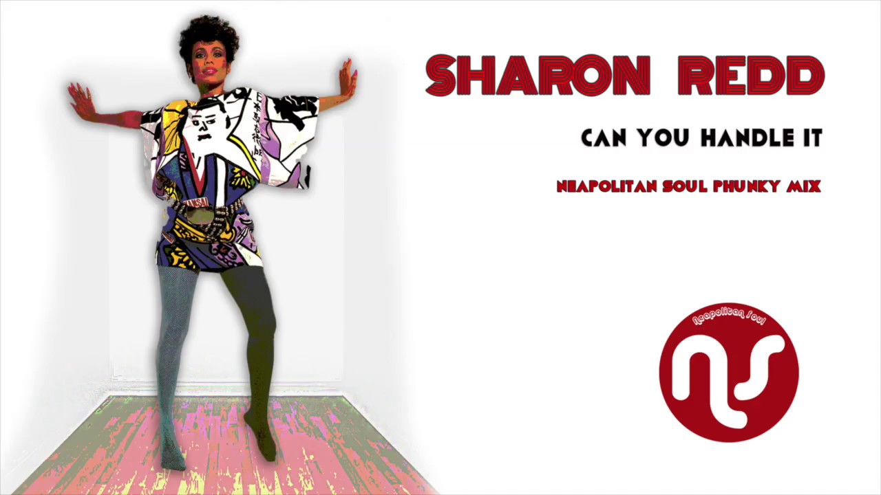 Sharon Redd - Can You Handle It (Neapolitan Soul Phunky Mix)