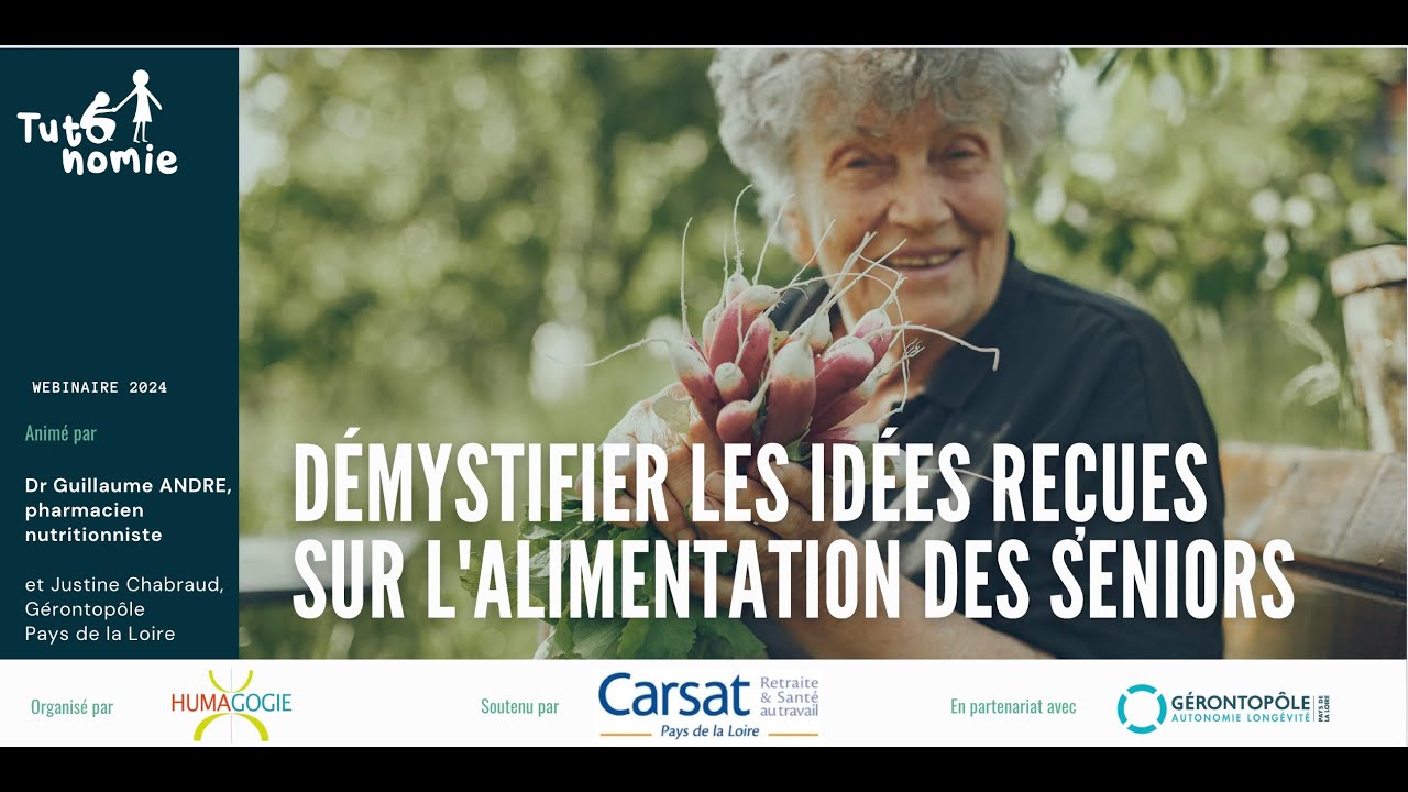 Démystifier les idées reçues sur l'alimentation des seniors - Extraits du webinaire