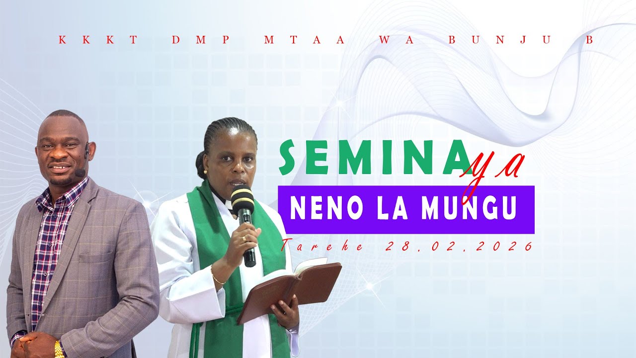 KKKT DMP BUNJU B. SEMINA YA NENO LA MUNGU. TAR. 28/2/2026