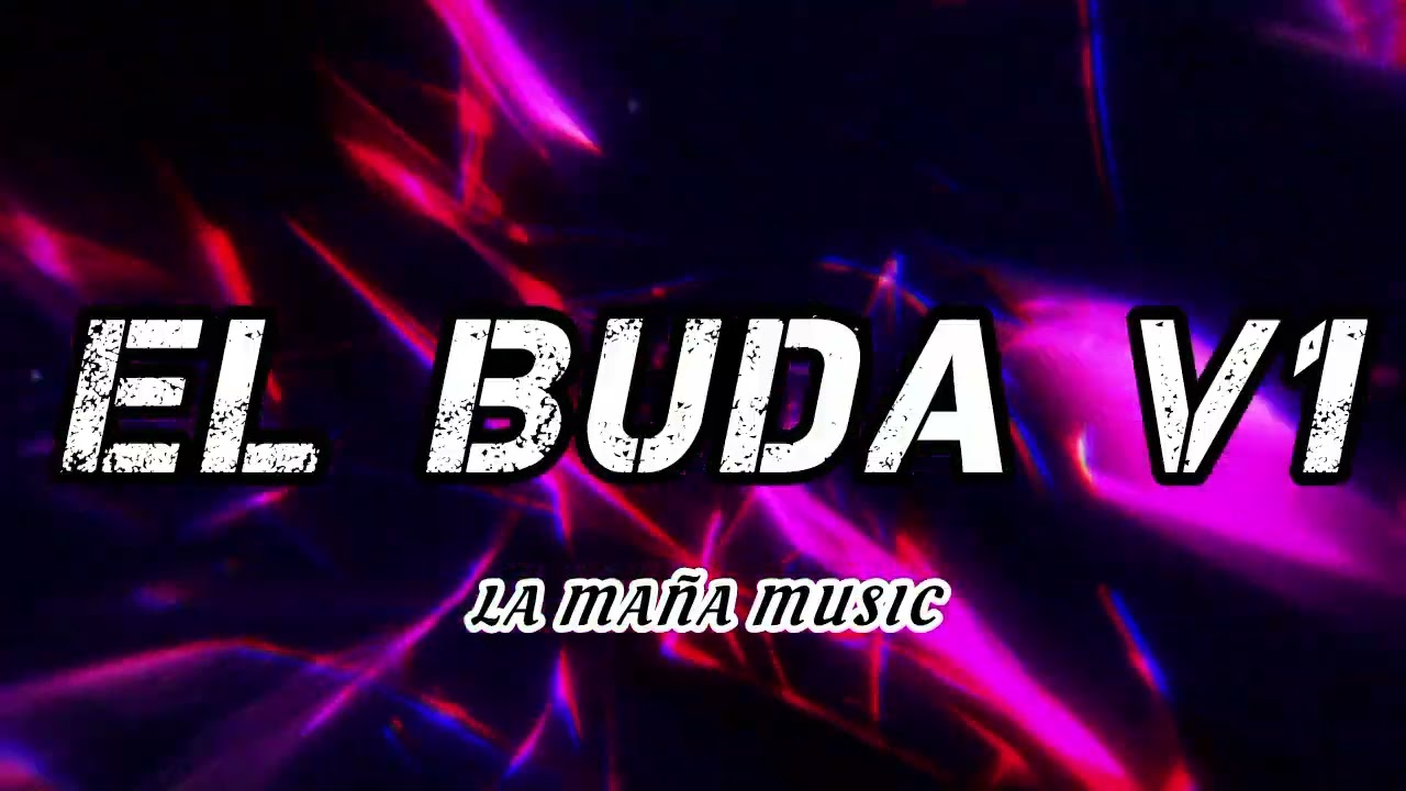 El Buda V1 - La Maña Music  (Audio Oficial) 