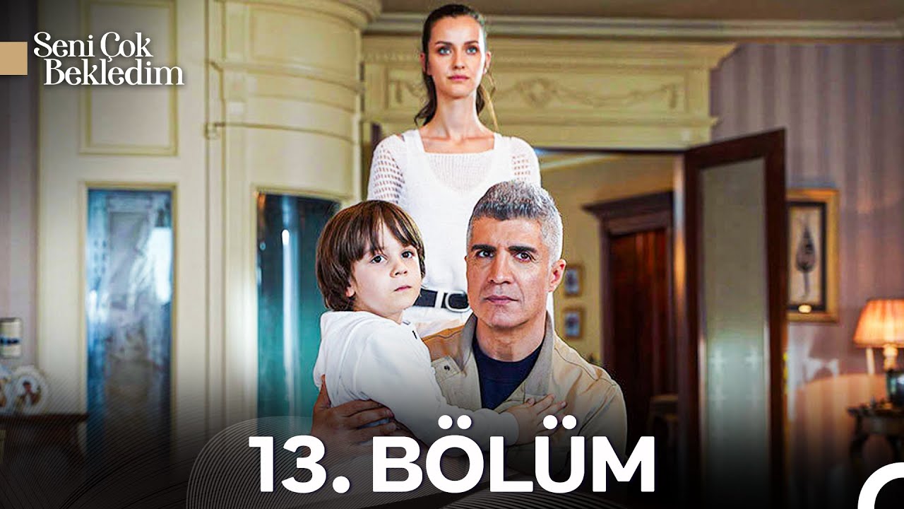 #YENİDEN Seni Çok Bekledim 13.Bölüm (FİNAL)