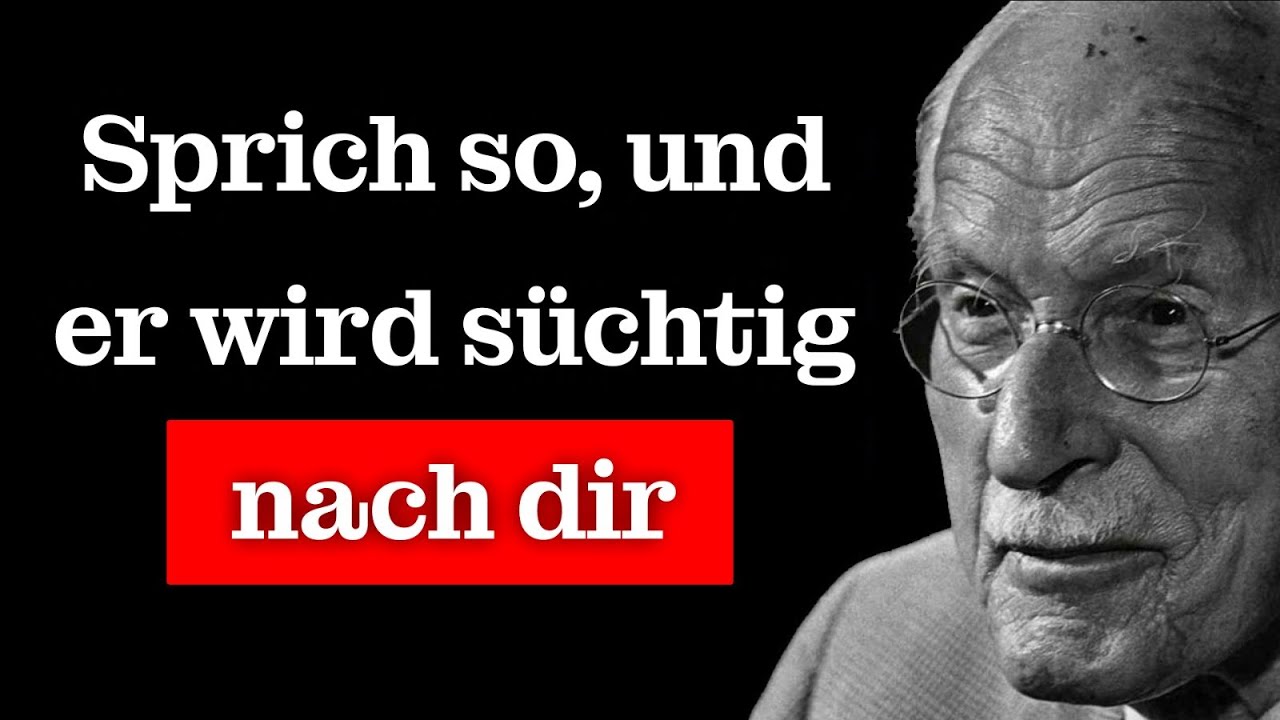 Sprich auf DIESE Weise mit ihm – und er wird süchtig nach dir und verrückt vor Verlangen | Carl Jung
