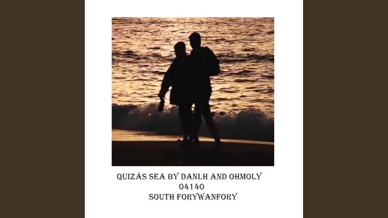 Quiz&aacute;s Sea (feat. Dani H)