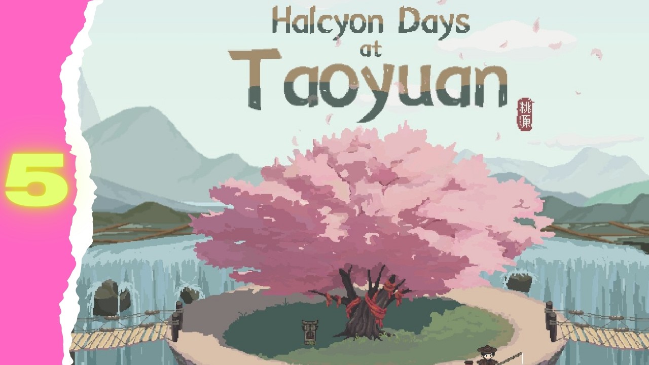 Working on Quests | Halcyon Days at Taoyuan Part 5