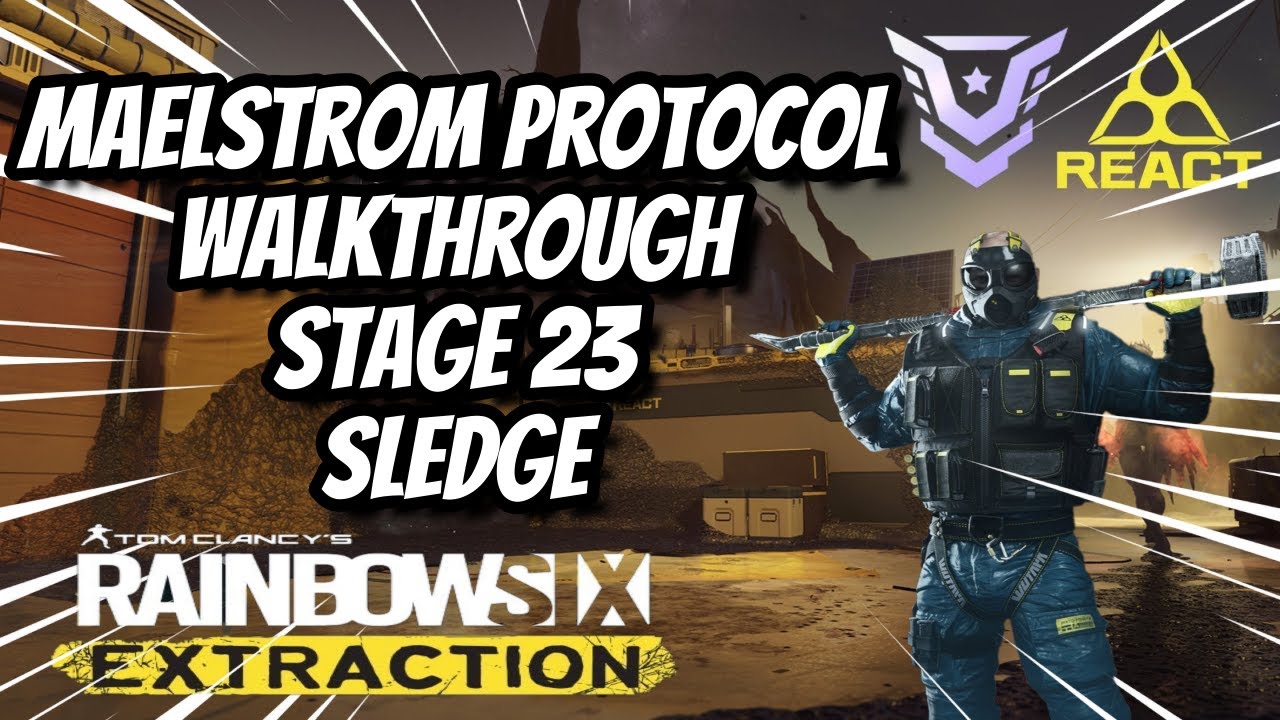 R6 Extraction - Maelstrom Protocol Stage 23 (Latest) NO CRAB WALKING