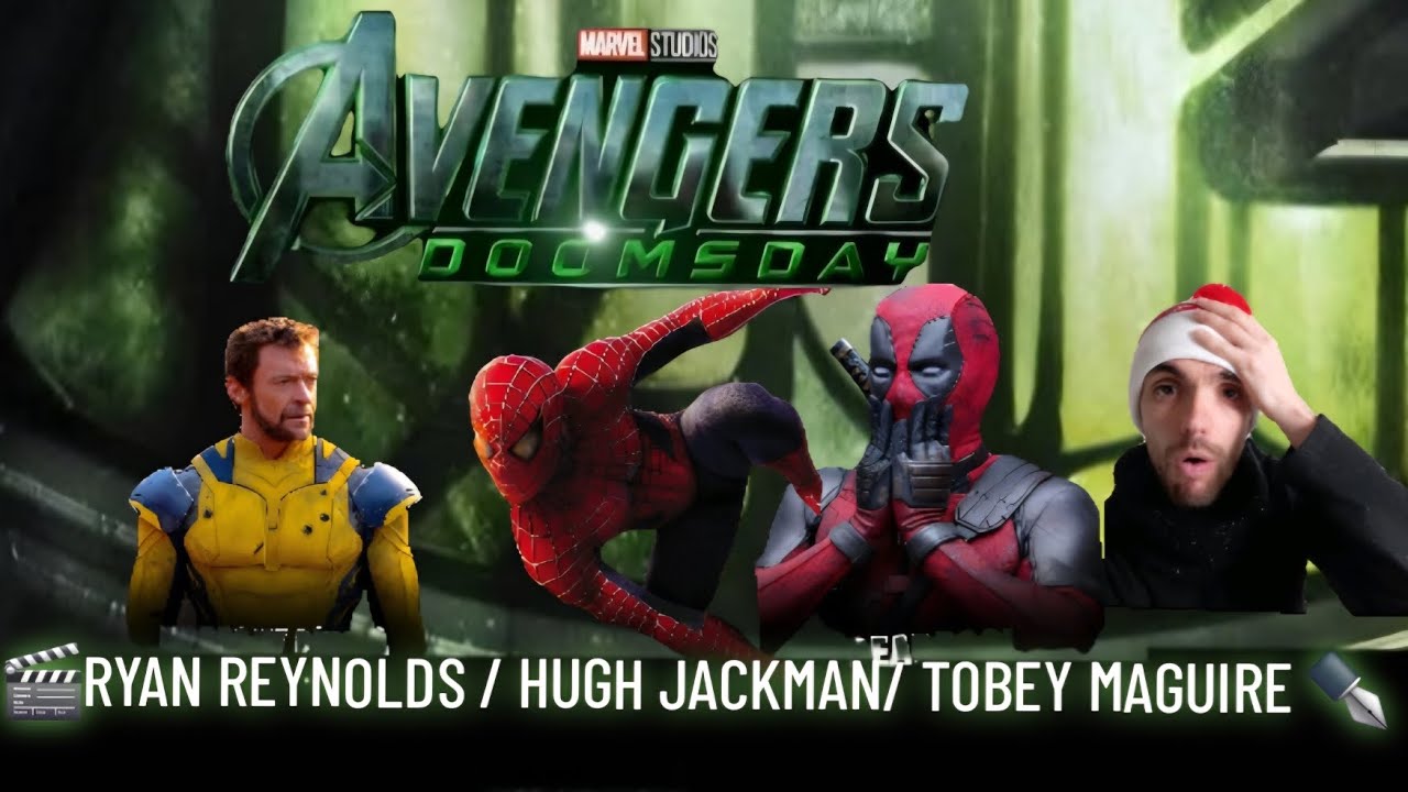 🎬AVENGERS Doomsday: RYAN REYNOLDS/HUGH JACKMAN/TOBEY MAGUIRE : Prépare SECRET-WARS ✒️