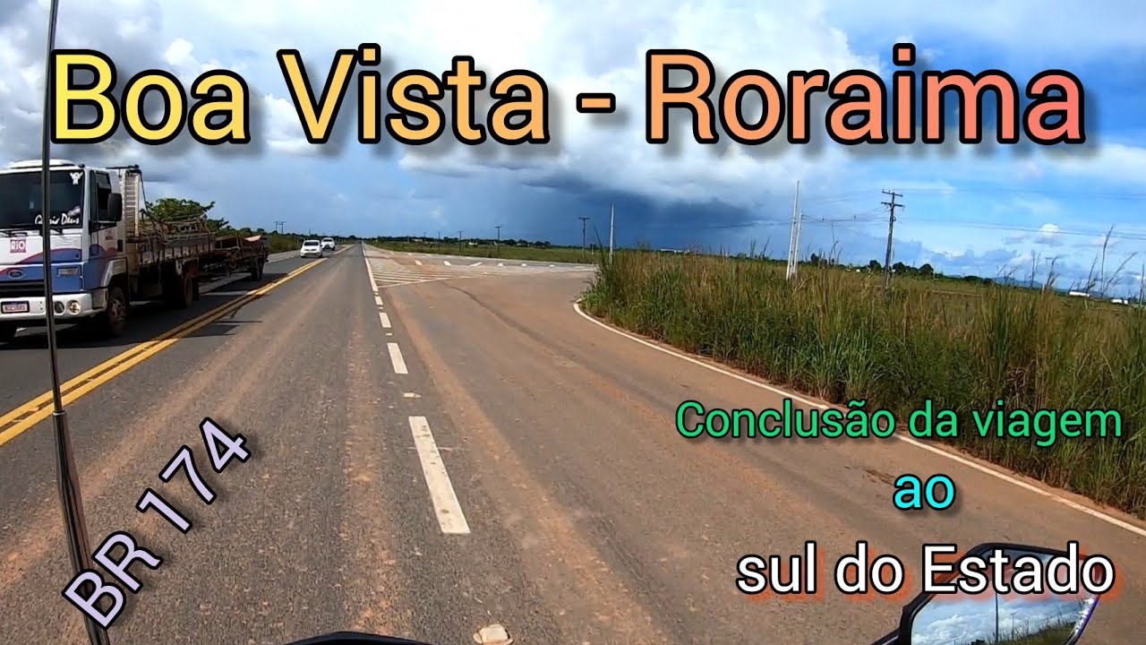 BR-174 Mucajaí a Boa Vista RR | EP-11 Viagem ao sul de Roraima