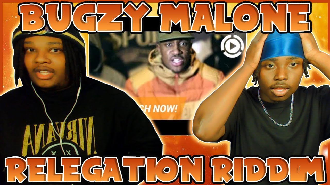 THE BUGZY MALONE VS CHIP BEEF!!! BLOODLINE Reacts to Bugzy Malone - Relegation Riddim